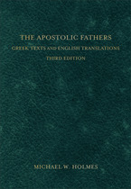 The Apostolic Fathers, 3rd Edition