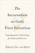 The Incarnation as God's First Intention