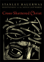 Cross-Shattered Christ